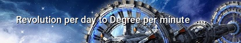 revolution per day to degree per minute