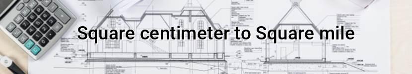 square centimeter to square mile