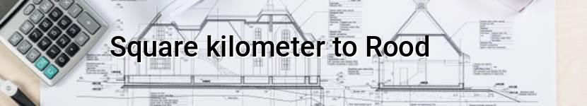 square kilometer to rood