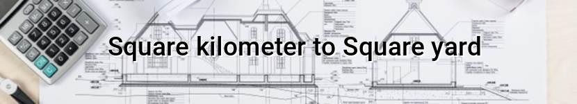 square kilometer to square yard