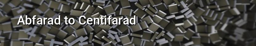 abfarad to centifarad