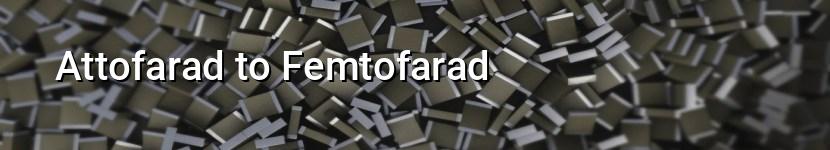 attofarad to femtofarad