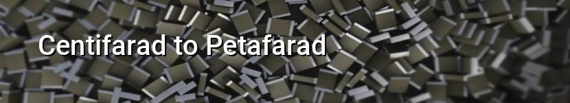 centifarad to petafarad