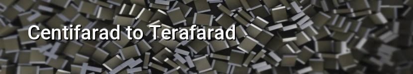 centifarad to terafarad