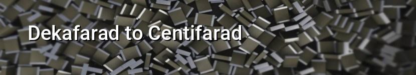 dekafarad to centifarad