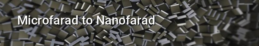 microfarad to nanofarad