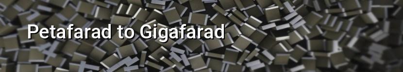 petafarad to gigafarad