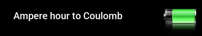 ampere hour to coulomb