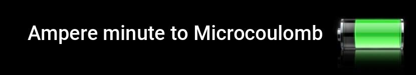 ampere minute to microcoulomb