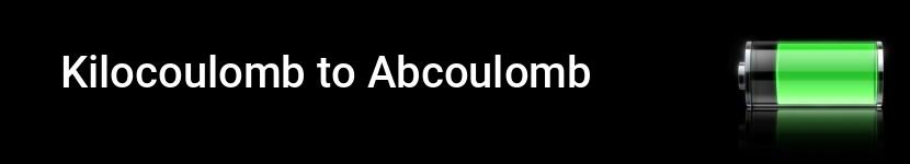 kilocoulomb to abcoulomb