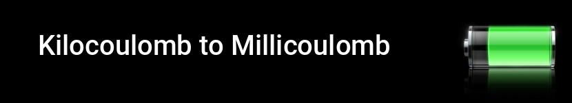 kilocoulomb to millicoulomb