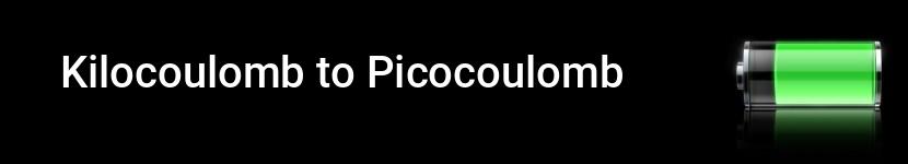 kilocoulomb to picocoulomb