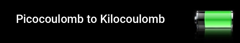 picocoulomb to kilocoulomb