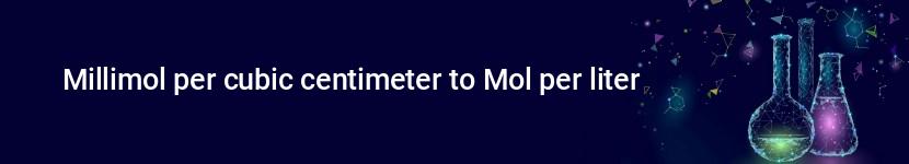 millimol per cubic centimeter to mol per liter