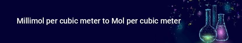 millimol per cubic meter to mol per cubic meter
