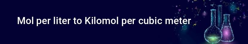 mol per liter to kilomol per cubic meter