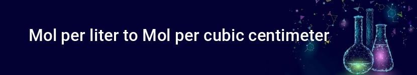 mol per liter to mol per cubic centimeter