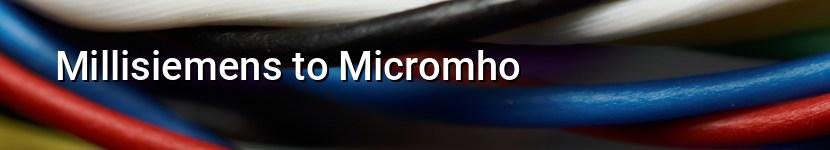 millisiemens to micromho