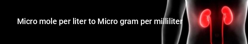 micro mole per liter to micro gram per milliliter