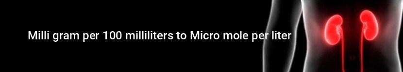 milli gram per 100 milliliters to micro mole per liter