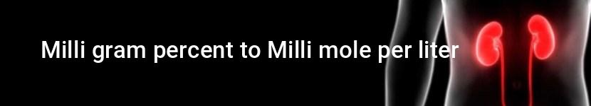 milli gram percent to milli mole per liter