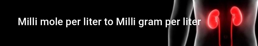 milli mole per liter to milli gram per liter