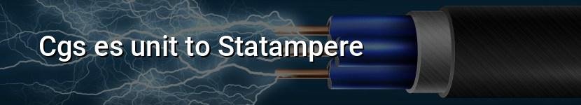 cgs es unit to statampere