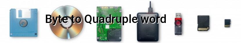 byte to quadruple word