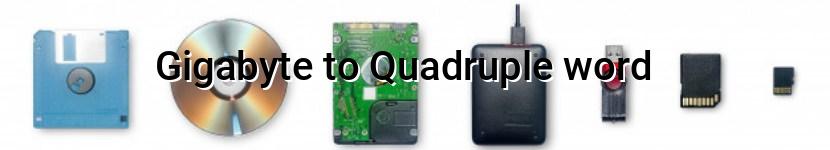 gigabyte to quadruple word