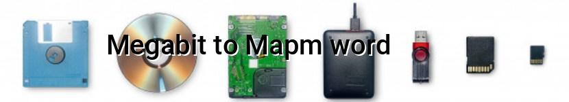 megabit to mapm word
