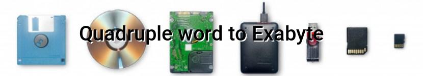 quadruple word to exabyte
