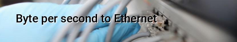 byte per second to ethernet