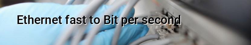 ethernet fast to bit per second