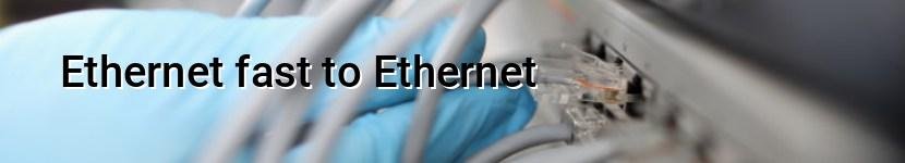 ethernet fast to ethernet