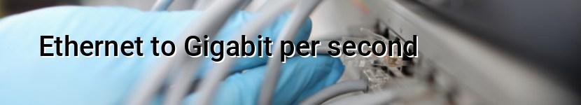 ethernet to gigabit per second