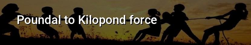 poundal to kilopond force
