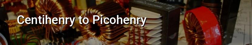 centihenry to picohenry