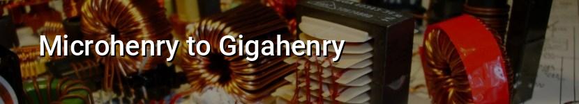 microhenry to gigahenry