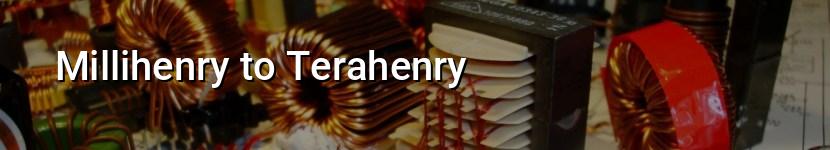 millihenry to terahenry