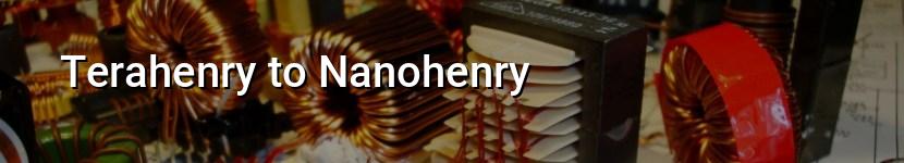 terahenry to nanohenry