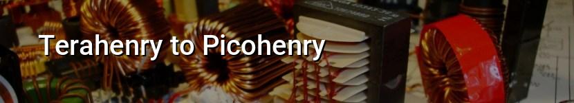 terahenry to picohenry