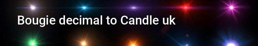 bougie decimal to candle uk