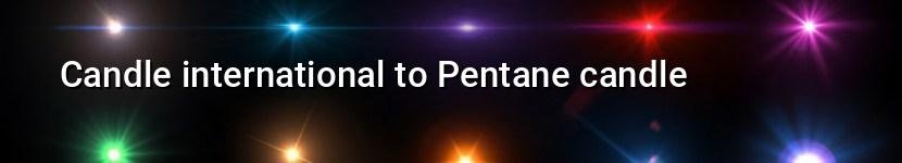 candle international to pentane candle