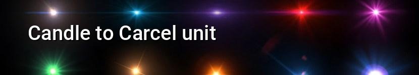 candle to carcel unit