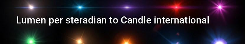 lumen per steradian to candle international