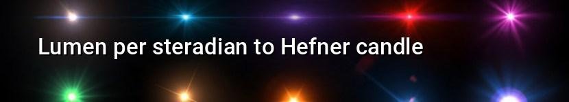lumen per steradian to hefner candle