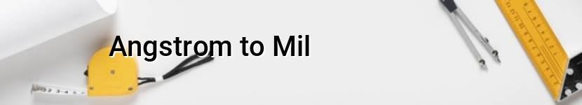 angstrom to mil