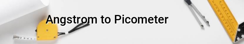 angstrom to picometer