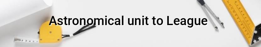 astronomical unit to league
