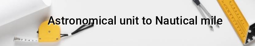 astronomical unit to nautical mile